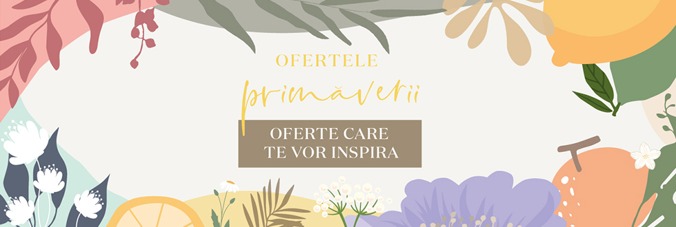 Ofertele primăverii